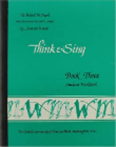 Book 3: Think and Sing--Student Workbook (Ward Method)