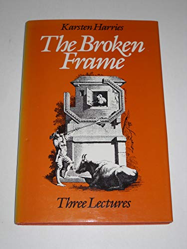 The Broken Frame: Three Lectures