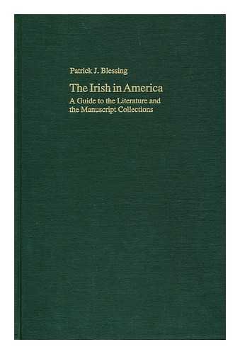The Irish in America a Guide to the Literature and the Manuscript Collections