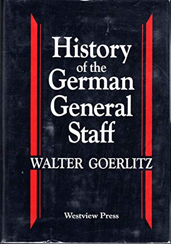 History of the German General Staff 1657 - 1945