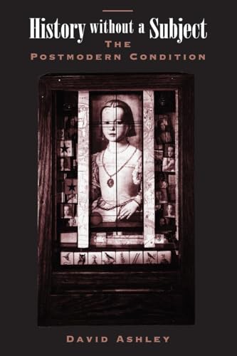 History Without A Subject: The Postmodern Condition (New Perspectives in Sociology)
History Without A Subject: The Postmodern Condition (New Perspectives in Sociology)
