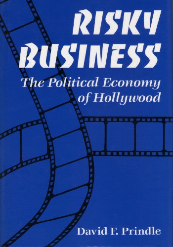 Risky Business: The Political Economy Of Hollywood