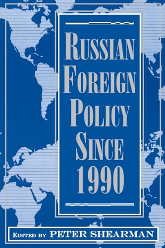 RUSSIAN FOREIGN POLICY SINCE 1990