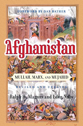 Afghanistan: Mullah, Marx, and Mujahid: Revised and Updated