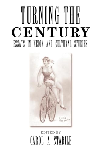 Turning the Century: Essays in Media and Cultural Studies