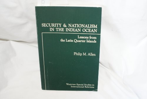Security and Nationalism in the Indian Ocean: Lessons from the Latin Quarter Islands