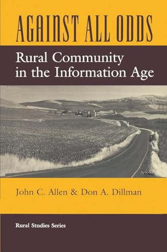 Against All Odds: Rural Community In The Information Age (Rural Studies)