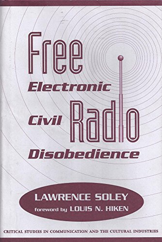 Free Radio: Electronic Civil Disobedience