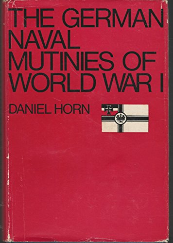 The German Naval Mutinies of World War I