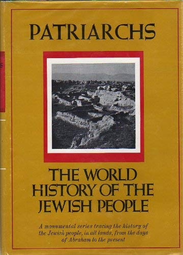 WORLD HISTORY OF THE JEWISH PEOPLE, THE First Series: Ancient Times Volume II: Patriarchs
