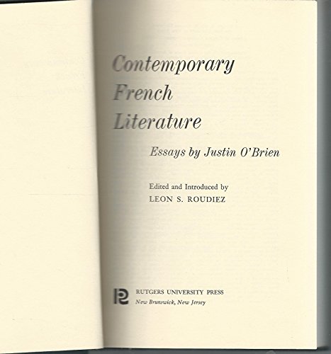Contemporary French Literature: Essays by Justin O'Brien