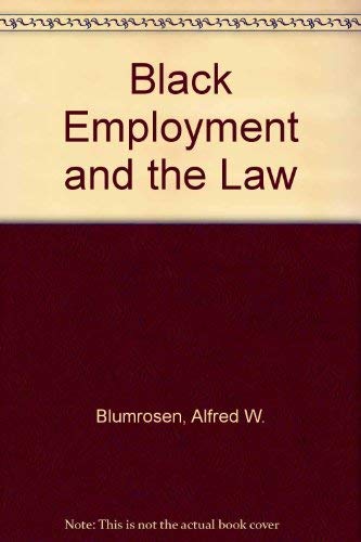 BLACK EMPLOYMENT AND THE LAW