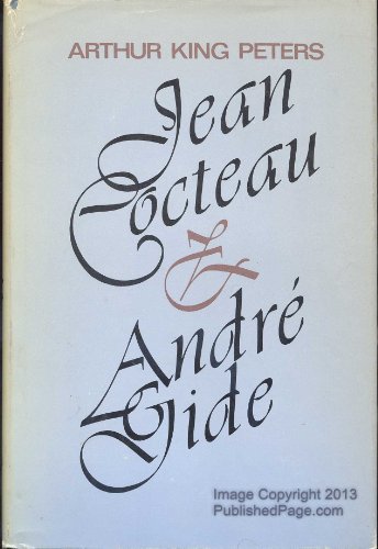 Jean Cocteau and Andre Gide: an abrasive friendship