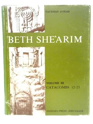 Beth She'Arim Catacombs 12-23 (Volume III)