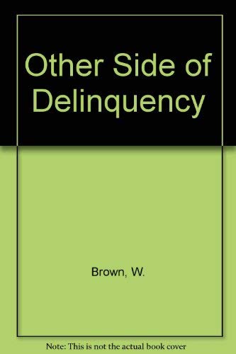 The Other Side of Delinquency