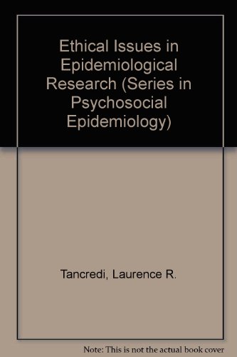 Ethical Approaches in Epidemiologic Research (Vol. VII) (Psychosocial Epidemiology Ser.)