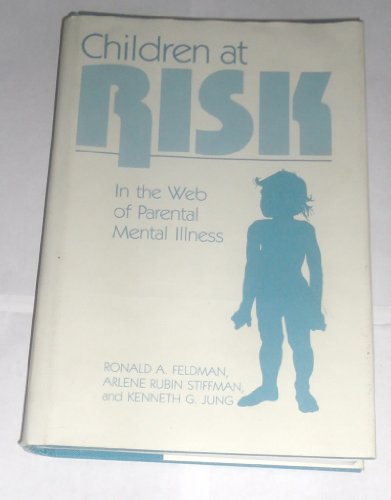 Children at Risk : In the Web of Parental Mental Illness