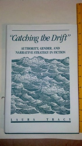 Catching the Drift: Authority and Narrative Strategy in Fiction