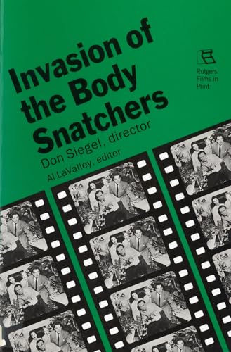 Invasion of the Body Snatchers: Don Siegel, director (Rutgers Films in Print series)