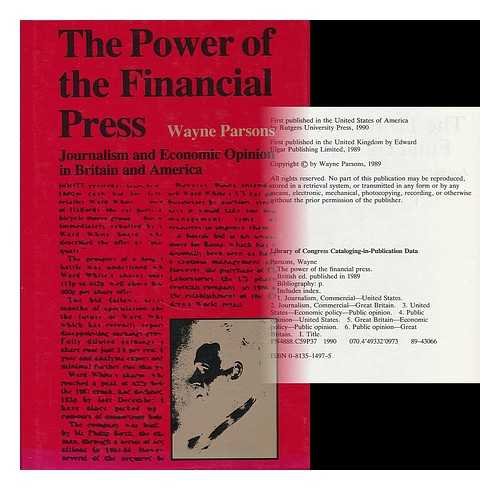 The Power of the Financial Press: Journalism & Economic Opinion in Britain & America