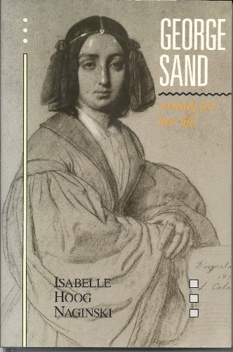 George Sand: Writing for Her Life