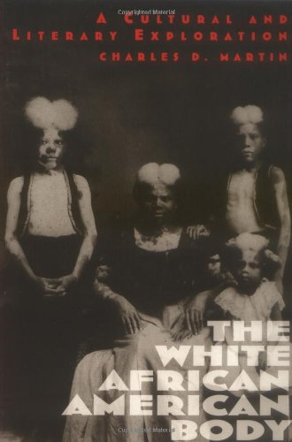 The White African American Body: A Cultural and Literary Exploration