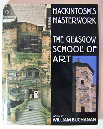 Mackintosh's Masterwork: The Glassgow School of Art