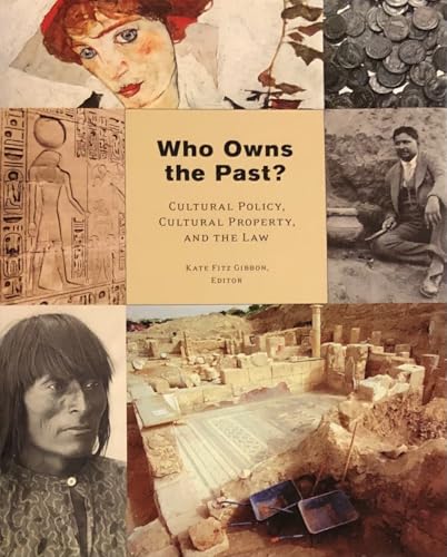 Who Owns the Past Cultural Policy, Cultural Property, and the Law (The Public Life of the Arts)
Who Owns the Past Cultural Policy, Cultural Property, and the Law (The Public Life of the Arts)