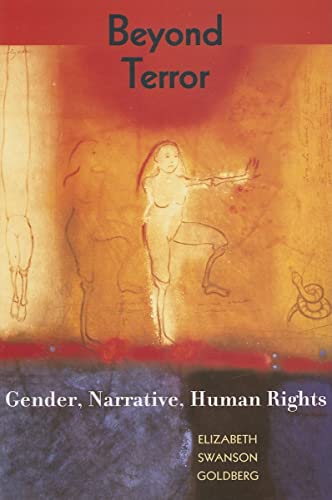 Beyond Terror: Gender, Narrative, Human Rights (New Directions in International Studies)
Beyond Terror: Gender, Narrative, Human Rights (New Directions in International Studies)