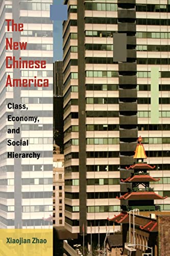 The New Chinese America: Class, Economy, and Social Hierarchy