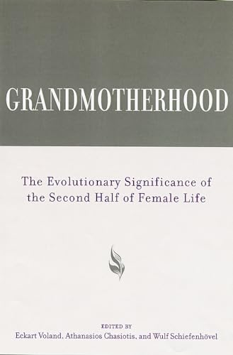 Grandmotherhood: The Evolutionary Significance of the Second Half of Female Life