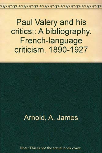 Paul Valery and his critics;: A bibliography. French-language criticism, 1890-1927
