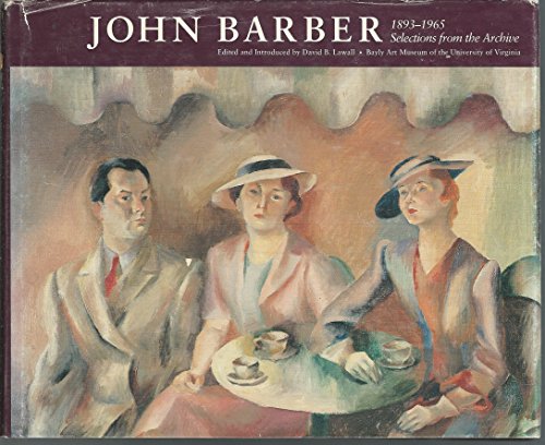 John Barber (1893 - 1965): Selections from the Archive