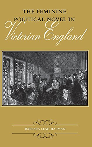 The Feminine Political Novel in Victorian England (Victorian Literature and Culture Series)