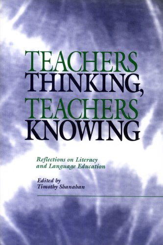 Teachers Thinking, Teachers Knowing: Reflections on Literacy and Language Education
Teachers Thinking, Teachers Knowing: Reflections on Literacy and Language Education