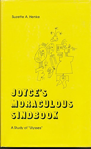 Joyce's Moraculous Sindbook: A Study of Ulysses