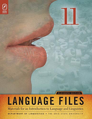 Language Files: Materials for an Introduction to Language and Linguistics [11th Edition]