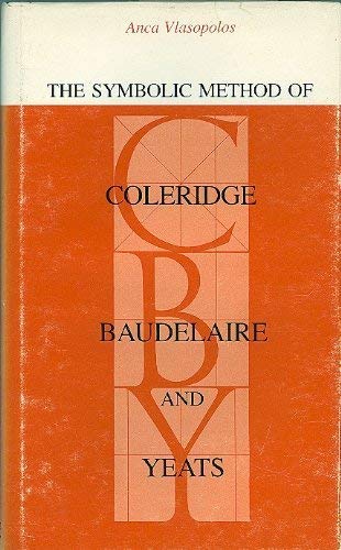 Symbolic Method of Coleridge, Baudelaire and Yeats