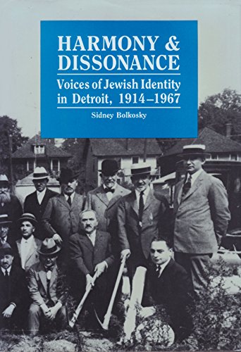 Harmony and Dissonance: Voices of Jewish Identity in Detroit, 1914-1967