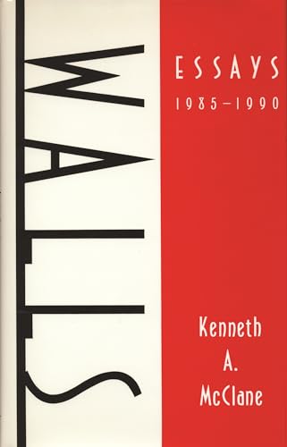 Walls: Essays, 1985-1990
