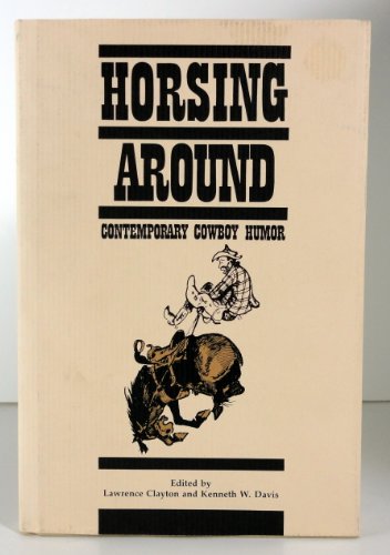Horsing Around: Contemporary Cowboy Humor