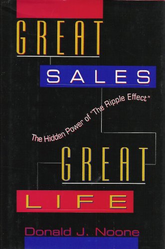 Great Sales Great Life: The Hidden Power of "The Ripple Effect"