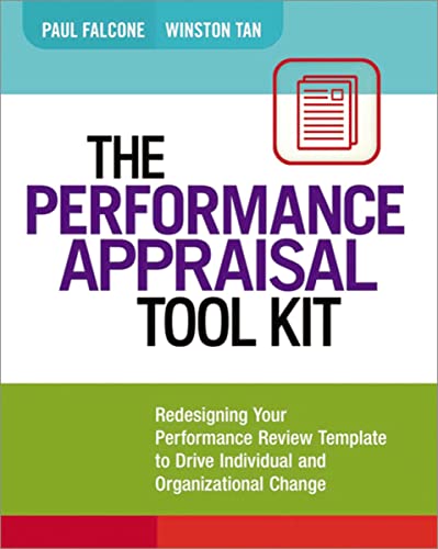 The Performance Appraisal Tool Kit: Redesigning Your Performance Review Template to Drive Individual and Organizational Change
The Performance Appraisal Tool Kit: Redesigning Your Performance Review Template to Drive Individual and Organizational Change