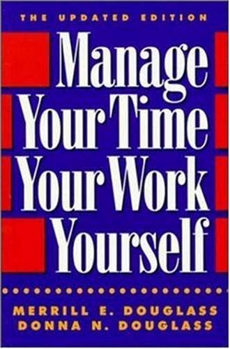 Manage Your Time, Your Work, Yourself