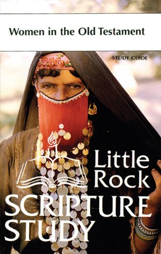 Women in the Old Testament: Study Guide (Little Rock Scripture Study)