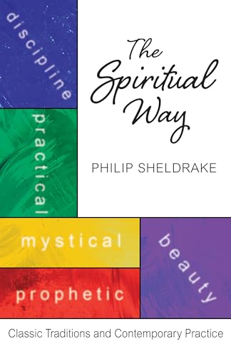 Spiritual Way : Classical Traditions and Contemporary Practice