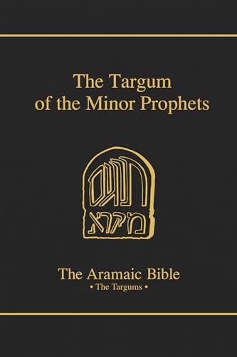 The Targum of the Minor Prophets (The Aramaic Bible, Vol 14) (The Aramic Bible)