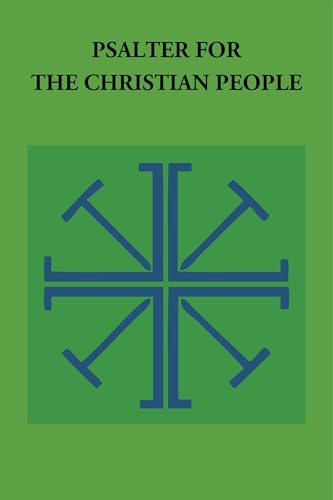 Psalter for the Christian People : An Inclusive Language Revision of the Psalter of the Book of Common Prayer 1979
Psalter for the Christian People : An Inclusive Language Revision of the Psalter of the Book of Common Prayer 1979