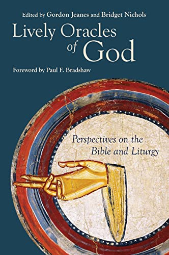 Lively Oracles of God: Perspectives on the Bible and Liturgy