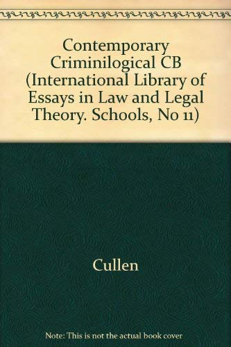 Contemporary Criminological Theory (International Library of Essays in Law and Legal Theory, Vol....